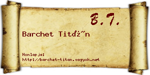 Barchet Titán névjegykártya